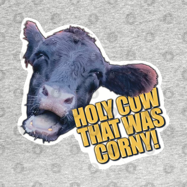 Holy Cow, That Was Corny! | Silly Cow Photo and Funny Pun by cherdoodles